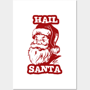 Hail santa Posters and Art